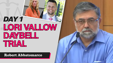 5 - Lori Vallow Daybell Third Trial - State Witness Testimony - Robert Abbatomarco