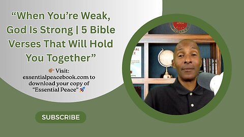 “When You’re Weak, God Is Strong | 5 Bible Verses That Will Hold You Together”