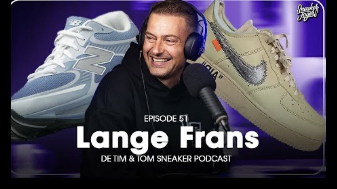 Lange Frans bij sneaker 👟 podcast