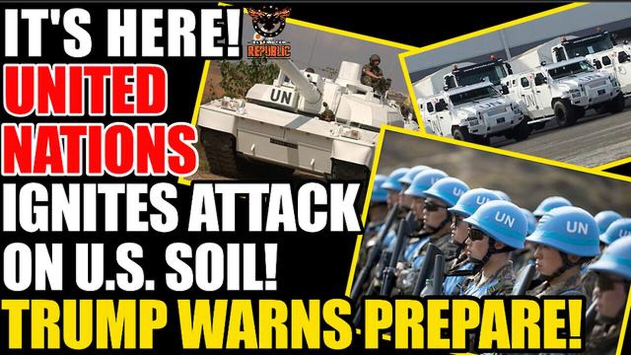 IT’S HERE! United Nations Ignites Invasion On U.S. Soil! Trump WARNS, Prepare!