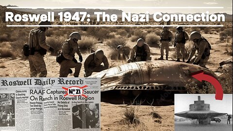 The Roswell Cover-Up: Was It Really Nazi Tech?