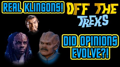 Off the Treks - Did OUR Sider Opinions Evolve With Starfleet Academy? - REAL Klingons!