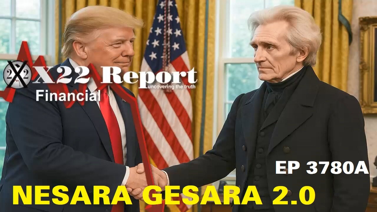 X22Report: Ep 3780a - Trump Is Following What Andrew Jackson Did With The Debt Back In 1835