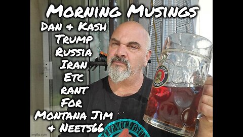 Morning Musings For Montana Jim & Neets66