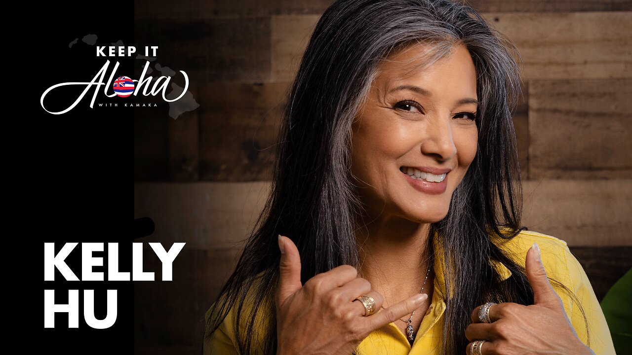 Kelly Hu has always felt supported by Hawai'i