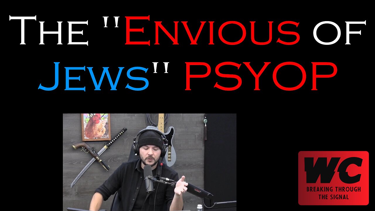 The "Envious of Jews" PSYOP