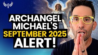 Archangel Michael’s SEPTEMBER ENERGY UPGRADE (Live Channeled Light Transmission!) Michael Sandler