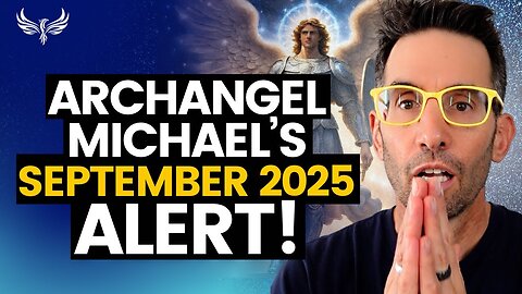 Archangel Michael’s SEPTEMBER ENERGY UPGRADE (Live Channeled Light Transmission!) Michael Sandler