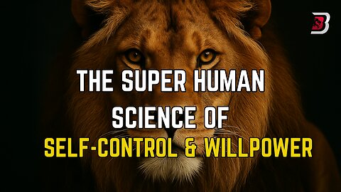 The Super Human Science of Self Control & Will Power!