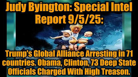 JUDY BYINGTON: SPECIAL INTEL REPORT 9/5/25