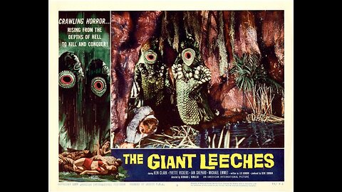 Attack of the Giant Leeches presented by the JWK