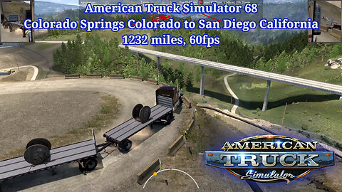 American Truck Simulator 68, Colorado Springs Colorado to San Diego California, 1232 miles, 60fps