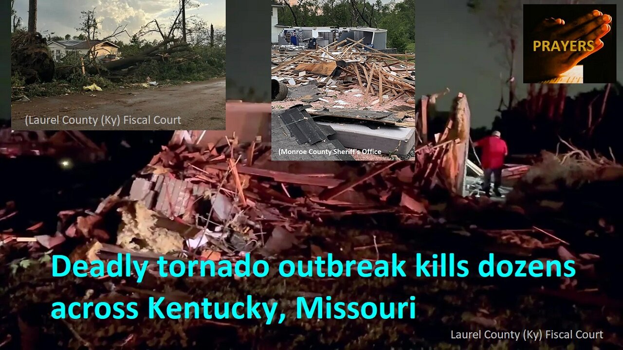 Deadly tornado outbreak kills dozens across Kentucky, Missouri & Devastating Damage