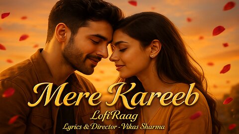 Mere Kareeb | Romantic Bollywood Lofi Song 2025 | LofiRaag