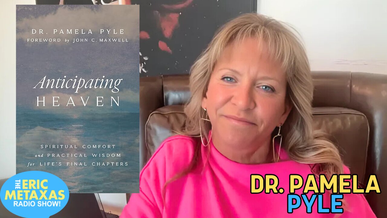 Dr. Pamela Pyle | Anticipating Heaven