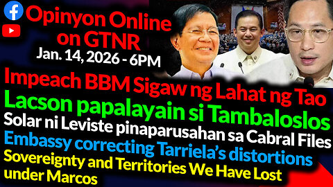 Impeach BBM | Lacson Papalayain si Tamba | Embassy correcting Tarriela | GTNR Ka Mentong Ka Ado