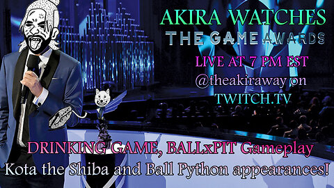 GAME AWARDS 2025 || AKIRA DRINKS LIVE REACTS WITH DOG, SNAKE, & BallxPit