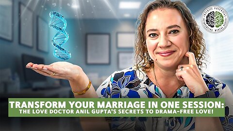 Transform Your Marriage in ONE Session: The Love Doctor Anil Gupta’s Secrets to Drama-Free Love!
