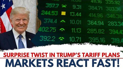 Major Reversal in Trump Tariffs Sparks Market Optimism!