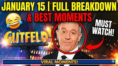 Gutfeld! — January 15 | Full Breakdown & Best Moments