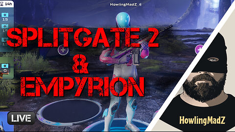⚫️LIVE - Splitgate 2 & Empyrion