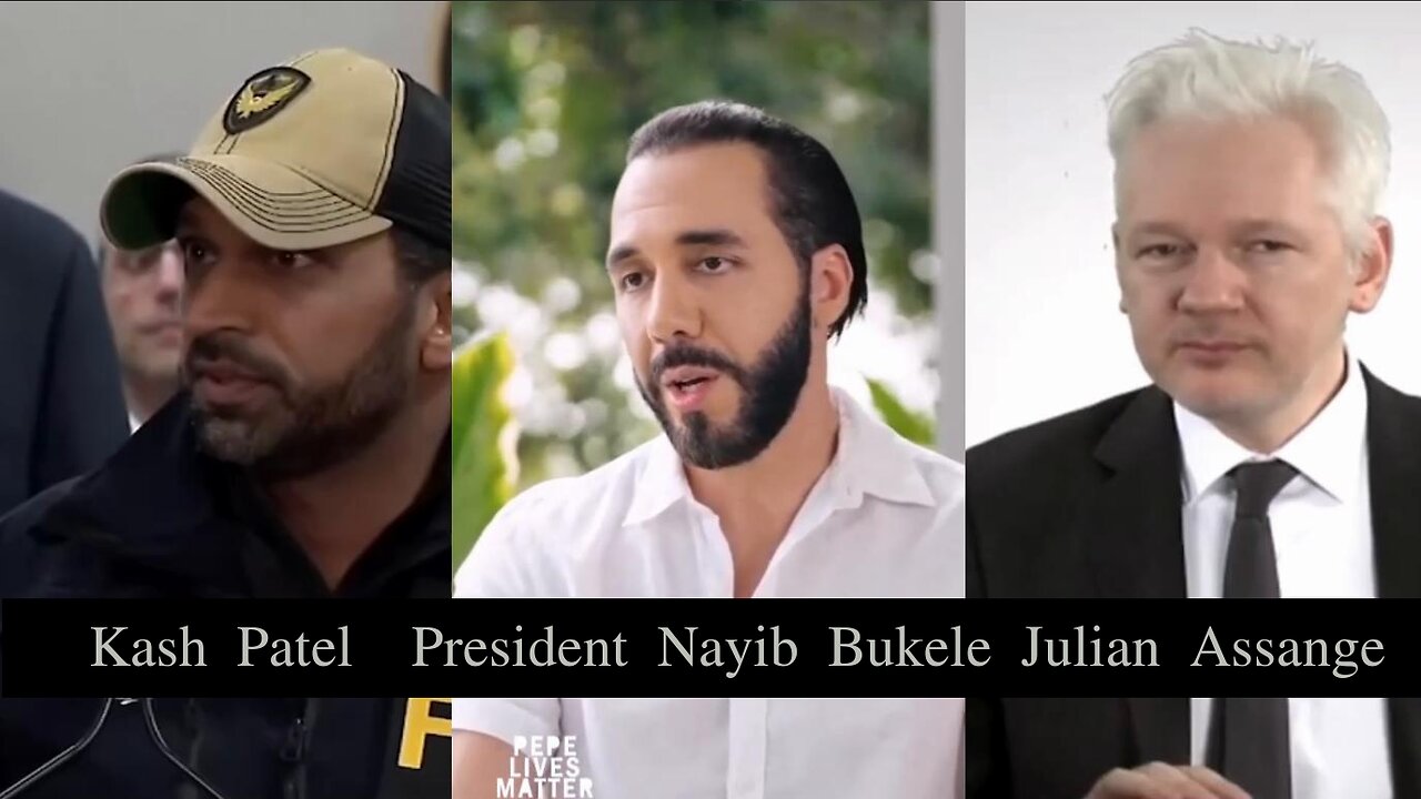 Kash Patel President Nayib Bukele Julian Assange- What we face in the coming months