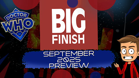 Big Finish September 2025 Animated Preview