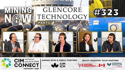 Glencore Tech Part 6: How Innovation is Transforming Mining ft. Hudbay Minerals & Agnico Eagle #323