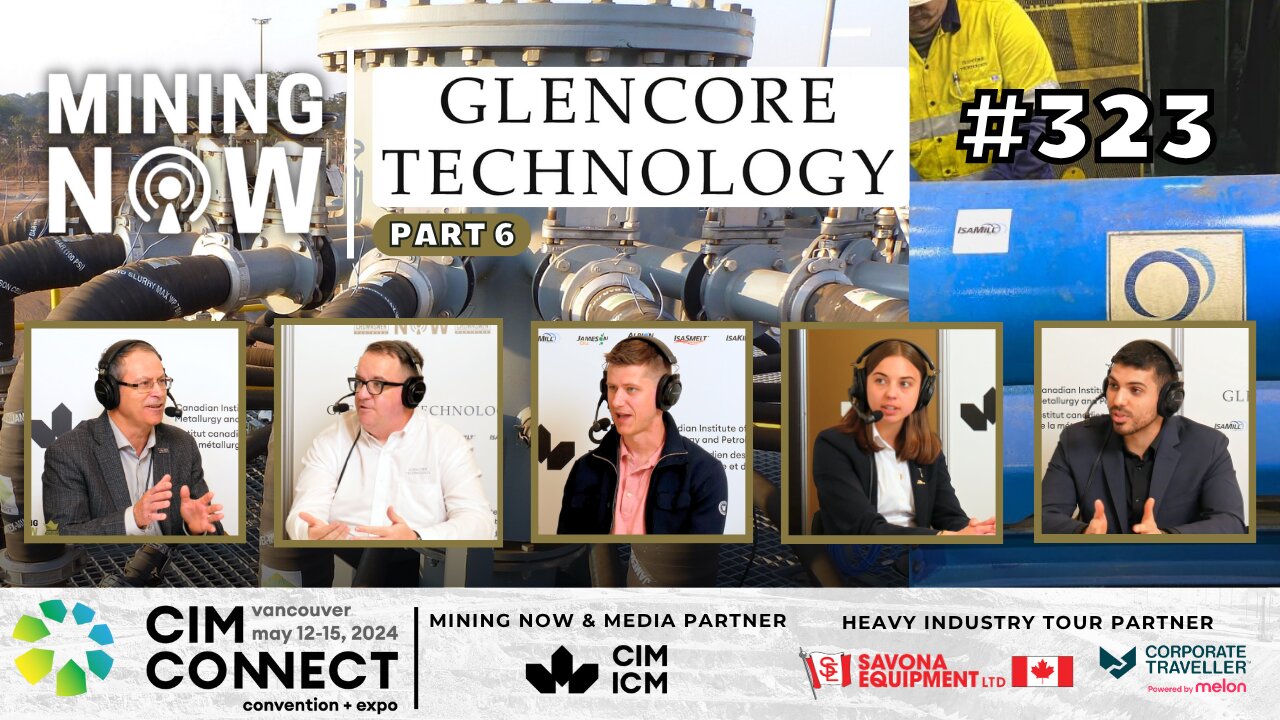 Glencore Tech Part 6: How Innovation is Transforming Mining ft. Hudbay Minerals & Agnico Eagle #323