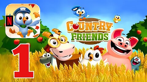 Country Friends - Gameplay Walkthrough | Part 1 (Android, iOS)