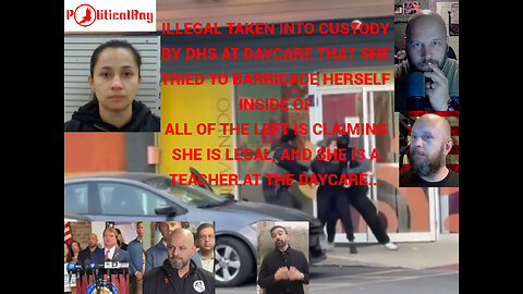 DHS apprehend illegal that barricaded herself inside daycare, the left saying she was legal teacher.