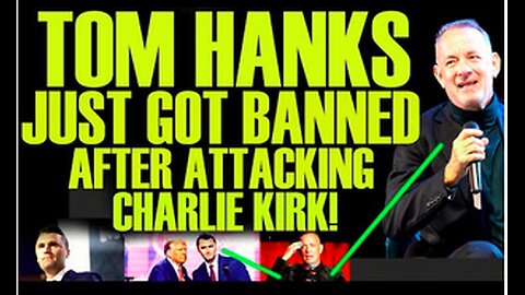 Tom Hanks JUST GOT BANNED Over Mocking Charlie Kirk After His Death! & He Is FREAKING OUT