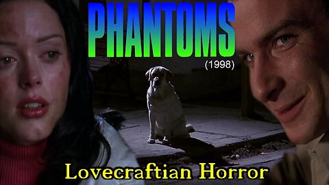 PHANTOMS (1998) Lovecraft Themed Sci-Fi HORROR From Dean Koontz