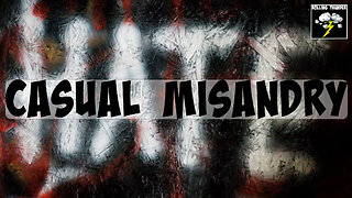 Rise of CASUAL MISANDRY | Nonsence RP Arguments | Negro Struggle Facilitated Tethering | 'Woke' Term