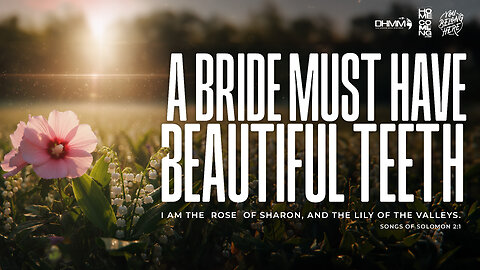 A BRIDE MUST HAVE BEAUTIFUL TEETH | HOMECOMING | DAG HEWARD-MILLS 2025