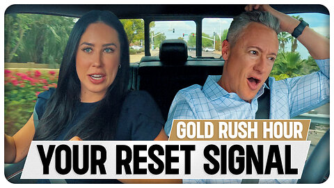 GOLD RUSH HOUR: Record Gold Exposes Great Reset Timeline