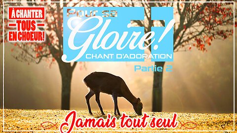 CANTIQUE de LOUANGE | qui nous apporte la paix | 🙏❤️🙏- JAMAIS TOUT SEUL -🙏❤️🙏#louange2025