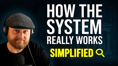 How The System ACTUALLY Works – Simplified!