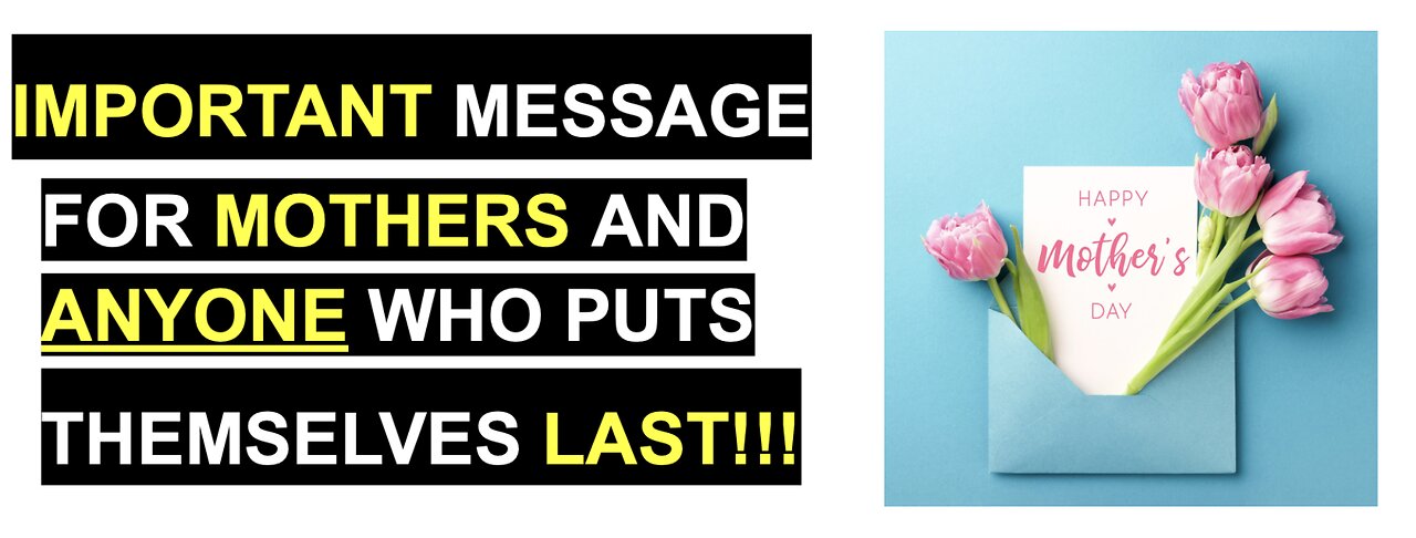IMPORTANt Message for Moms and Anyone Who Puts Themselves Last!!!