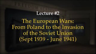 WWII Episode 2: European Wars: From Poland to the Invasion of the Soviet Union (Sep 1939-Jun 1941)