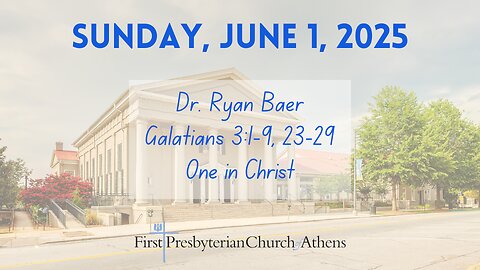 First Presbyterian Church; Athens, GA; June 1st, 2025