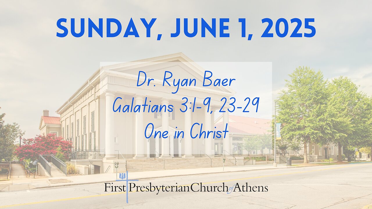 First Presbyterian Church; Athens, GA; June 1st, 2025