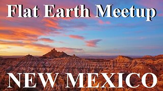 [archive] Flat Earth meetup New Mexico April 18, 2021 with Nathan Thompson ✅