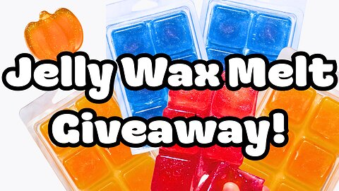 JELLY WAX MELT SWEEPSTAKES / GIVEAWAY! 🟢OPEN🟢