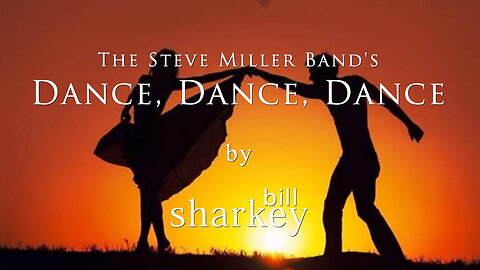 Dance, Dance, Dance - Steve Miller Band, The (cover-live by Bill Sharkey)