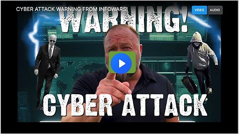 "Infowars Issues Warning About Cyber Attack!"