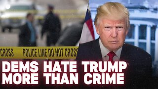 Do Dems Hate Trump More than They Hate Violent Crime?