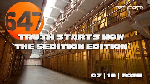 647 | The Sedition Edition with Injustices Exposed - A Saturday Summary | Ep058 | 20250719