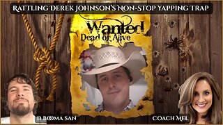 Rattling Derek Johnson’s Non-Stop Yapping Trap w/ Coach Mel & D Booma San | July 29th, 2025