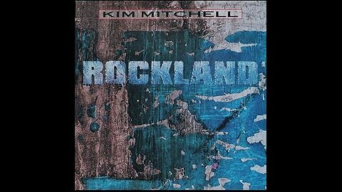 Kim Mitchell - Rockland (1989) [Full Album]